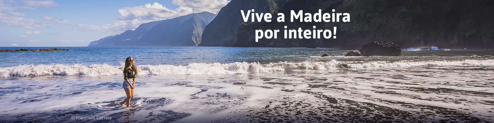 Viva a Madeira por inteiro!